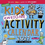 Kid&rsquo;s Awesome Activity Wall Calendar 2027: Includes 300+ Super Fun Stickers!