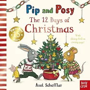 聖誕硬頁書(附故事音檔) Pip and Posy: The 12 Days of Christmas: a sparkly festive singalong countdown!