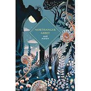 Northanger Abbey: The sprayed edge gift edition of Austen&rsquo;s ingenious satirical swipe at the gothic novel (Vintage