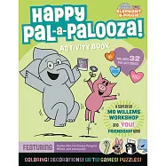 Happy Pal-a-Palooza! An Elephant & Piggie Activity Book