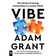 Vibe: The Secrets of Strong Connections in a Lonely World