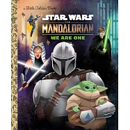 《星際大戰：曼達洛人與古古》電影改編故事We Are One (Star Wars: The Mandalorian) (Little Golden Book)