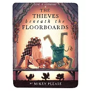 The Thieves Beneath the Floorboards