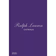 Ralph Lauren Catwalk: The Complete Collections: Official and Authorized
