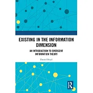 Existing in the Information Dimension: An Introduction to Emergent Information Theory