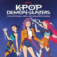 Kpop獵魔女團官方豪華版著色本Kpop Demon Hunters: The Official Deluxe Coloring Book