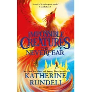 The Neverfear (Impossible Creatures Book 3)