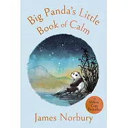 Big Panda&rsquo;s Little Book of Calm: The beautiful and inspiring new book from the bestselling author of Big Panda and Tiny