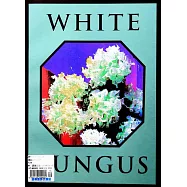 WHITE FUNGUS (國際英文版) 第16期