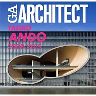 GA ARCHITECT建築名家傑作精選集：安藤忠雄 2008-2015
