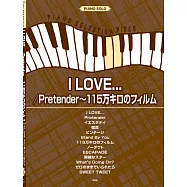 Official髭男dism人氣歌曲鋼琴彈奏樂譜精選集：I LOVE…/Pretender~115萬キロのフィルム