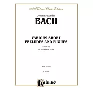 巴哈：短篇前奏曲與賦格曲精選 鋼琴樂譜 (Kalmus版本)