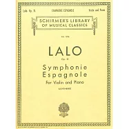 拉羅：西班牙交響曲 Op.21 小提琴與鋼琴伴奏樂譜 附小提琴獨奏譜 (Schirmer版)
