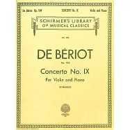 貝里歐：第九號協奏曲 Op.104 小提琴與鋼琴伴奏樂譜 附小提琴獨奏譜 (Schirmer版)