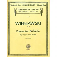 維尼奧夫斯基：輝煌的波蘭舞曲 Op.4 小提琴與鋼琴伴奏樂譜 (Schirmer版)