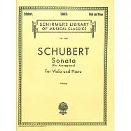 舒伯特：奏鳴曲 "Arpeggione" 中提琴與鋼琴伴奏樂譜 附中提琴獨奏譜 (Schirmer版)