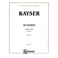 凱瑟：36首練習曲 作品20 (完整樂譜) 小提琴獨奏樂譜 (Kalmus版)