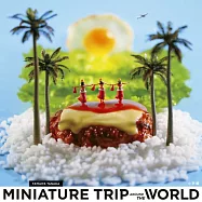 田中達也迷你微型攝影手冊：MINIATURE TRIP AROUND THE WORLD