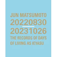 松本潤寫真集：JUN MATSUMOTO 20220830-20231026 THE RECORDS OF DAYS OF LIVING AS IEYASU