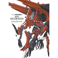 新版五星物語設定解說作品集 NO.7：F.S.S. DESIGNS 7 ASH DECORATION