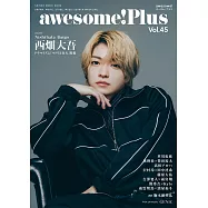 awesome!Plus日本明星電影情報專集 Vol.45：西畑大吾(浪花男子)
