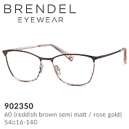 獨特幾何美型前框 【BRENDEL】布蘭德爾 德國時尚女性幾何金屬框眼鏡 902350 可可紅棕 (60)