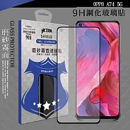 VXTRA 全膠貼合 OPPO A74 5G 霧面滿版疏水疏油9H鋼化頂級玻璃膜(黑)
