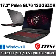 msi微星 Pulse GL76 12UGSZOK-609TW 17.3吋 電競筆電 (i9-12900H/16G/1T SSD/RTX3070Ti-8G/Win11)