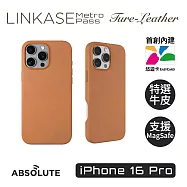 ABSOLUTE LINKASE iPhone 16 Pro 悠遊卡官方認證晶片 穿梭城市悠遊嗶嗶殼_Leather真皮皮革款(多色可選) 焦糖棕