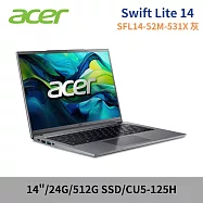 ★記憶體升級★ ACER 宏碁 Swift Lite SFL14-52M-531X 灰 14吋 筆電 特仕版 (CU5-125U/8G+16G/512G SSD)