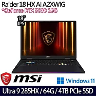 【MSI】微星 Raider 18 HX AI A2XWIG-026TW 18吋/Ultra 9 285HX/64G/4TB SSD/RTX5080/W11/AI電競筆電