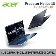 ★硬碟升級★Acer 宏碁 Predator Helios PH18-73-97HJ 18吋 AI電競筆電(CU9-275HX/64GB/1TB+1TB/RTX5080)