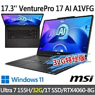 ★記憶體升級★msi微星 VenturePro 17 AI A1VFG-003TW 17.3吋(Ultra 7 155H/16G+16G/1T SSD/RTX4060)