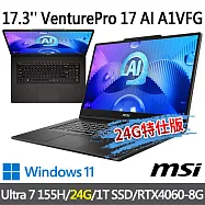 ★記憶體升級★msi微星 VenturePro 17 AI A1VFG-003TW 17.3吋(Ultra 7 155H/16G+8G/1T SSD/RTX4060)