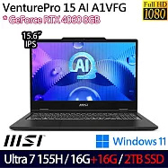★全面升級★MSI微星 VenturePro 15 AI A1VFG-013TW 15.6吋 AI筆電(Ultra 7 155H/16G+16G/2TB/RTX4060)