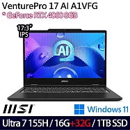 ★記憶體升級★MSI微星 VenturePro 17 AI A1VFG-003TW 17.3吋商務筆電(Ultra 7 155H/16G+32G/1TB/RTX4060)