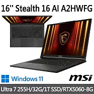 msi微星 Stealth 16 AI A2HWFG-031TW 16吋 電競筆電 (Ultra 7 255H/32G/1T SSD/RTX5060-8G/Win11)