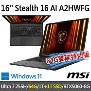 ★記憶體硬碟升級★msi微星 Stealth 16 AI A2HWFG-031TW 16吋(Ultra 7 255H/32G+32G/1T+1T/RTX5060/W11)