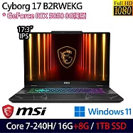 ★全面升級★MSI 微星 Cyborg 17 B2RWEKG-019TW 17.3吋 電競筆電 (Core 7-240H/16G+8G/1TB/RTX5050/W11)