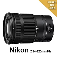 【Nikon 尼康】Z 24-120mm f/4 S*(平行輸入- 彩盒)-送中型腳架+拭鏡筆+減壓背帶+大吹球 無 B