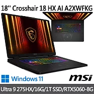 msi微星 Crosshair 18 HX AI A2XWFKG-058TW 18吋 電競筆電(Ultra 9 275HX/16G/1T SSD/RTX5060/W11)