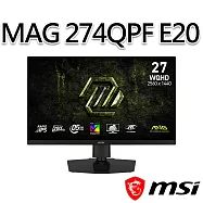 msi微星 MAG 274QPF E20 27吋 平面電競螢幕 (27"/2560x1440/16:9/200Hz/IPS)
