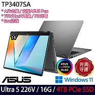 ★硬碟升級★ASUS 華碩 TP3407SA-0043G226V 14吋 AI觸控翻轉筆電 (Ultra 5 226V/16G/4TB/W11/2年保)
