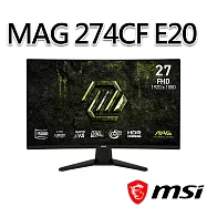 msi微星 MAG 274CF E20 27吋 曲面電競螢幕 (27"/1920x1080/16:9/200Hz/VA/曲面)