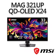 msi微星 MAG 321UP QD-OLED X24 31.5吋 平面電競螢幕 (31.5"/3840x2160/16:9/240Hz/QD-OLED)