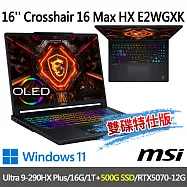 msi微星 Crosshair 16 Max HX E2WGXK-016TW(U9-290HX Plus/16G/1T+500G/RTX5070/-500G雙碟特仕版)