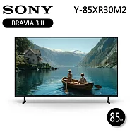 【限時優惠】SONY 85吋 BRAVIA 3 II 4K LED 智慧聯網顯示器 液晶電視 Y-85XR30M2