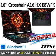 msi微星 Crosshair A16 HX E8WFK-016TW 16吋(R7-8840HX/64G/512G+1T/RTX5060/W11-64G雙碟特仕版)