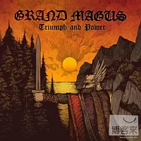 Grand Magus / Triumph And Power