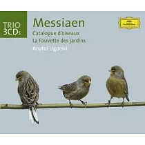 Messiaen： Catalogue d’oiseaux; La Fauvette des jardins / Anatol Ugorski， piano